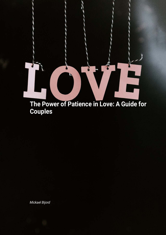 The Power Of Patience In Love A Guide For Couples